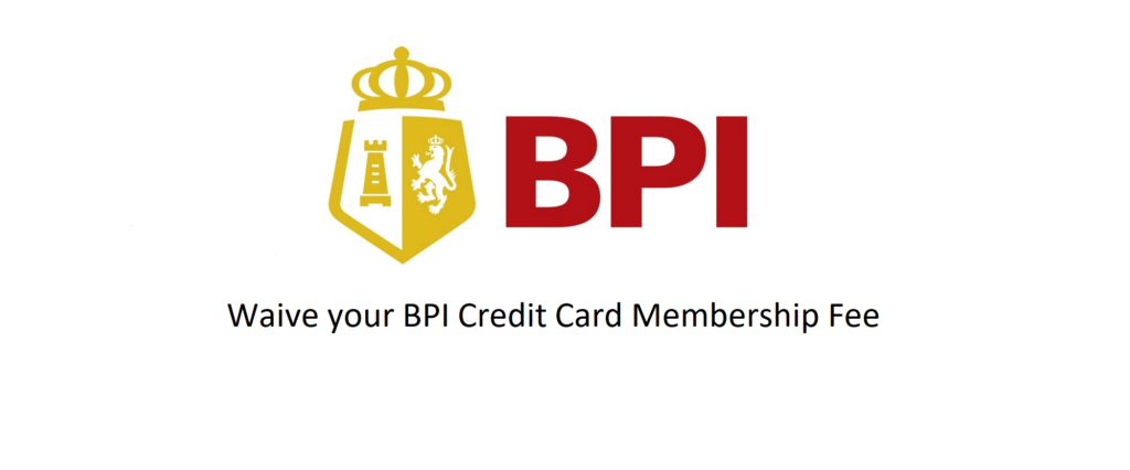 Waive your BPI Credit Card Membership Fee 4 BPI waive membership fee